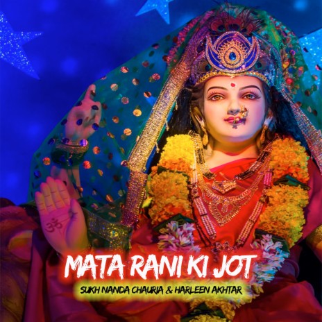 Mata Rani Ki Jot ft. Harleen Akhtar | Boomplay Music