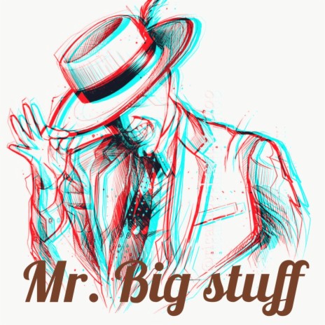 Mr. Big Stuff | Boomplay Music
