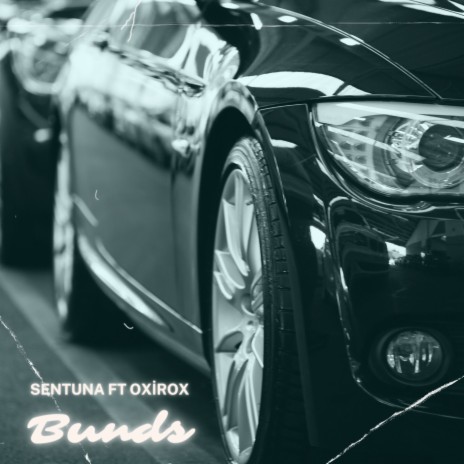 Bunds ft. Oxirox | Boomplay Music