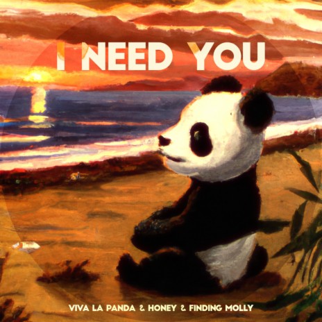 I need you ft. Honey & Finding Molly