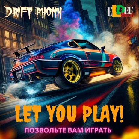 Let you play! | Boomplay Music