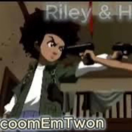 Riley & huey ft. ScoomEmTwon | Boomplay Music