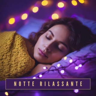 Notte Rilassante: Musica di Rilassamento Assoluto per la Notte