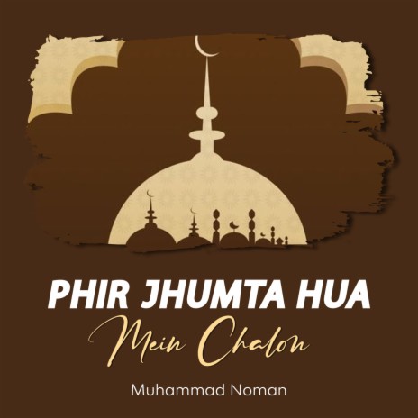 Phir Jhumta Hua Mein Chalon | Boomplay Music