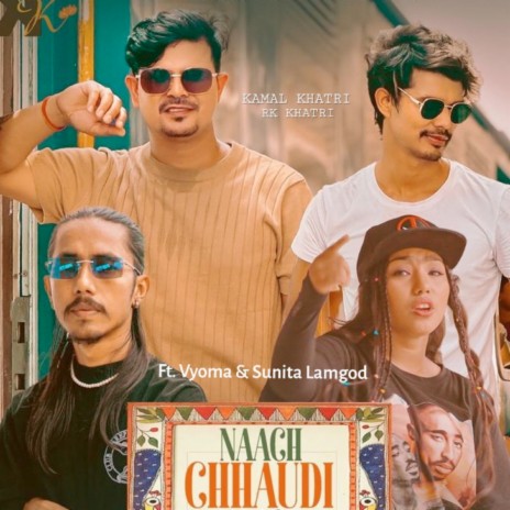 Naach Chhaudi ft. RK Khatri, Vyoma & Sunita Lamgod | Boomplay Music
