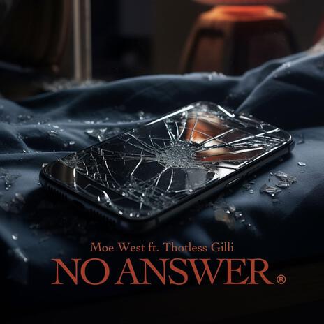 No Answer ft. Moe West | Boomplay Music