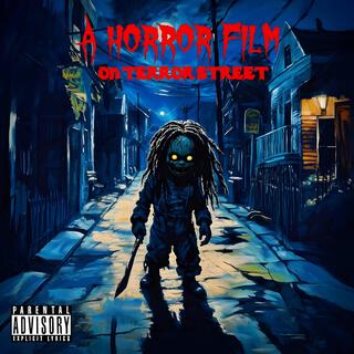 A Horror Film On Terror Street