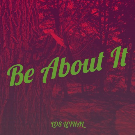 Be About It | Boomplay Music