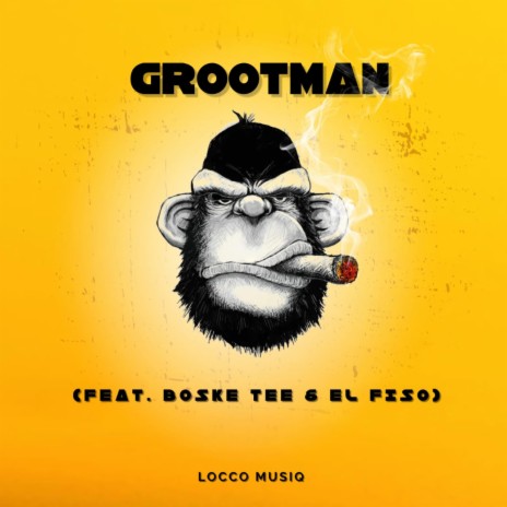 Grootman ft. Boske Tee & El Fizo | Boomplay Music