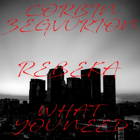 What You Need ft. Rebeka | Boomplay Music