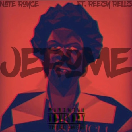 Jerome ft. Reezy Rellz | Boomplay Music