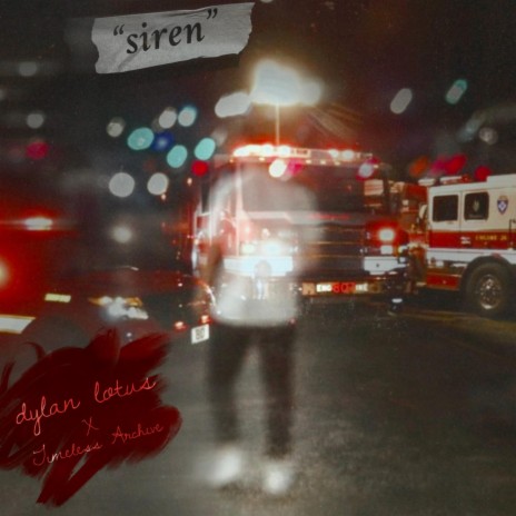 siren ft. dylan lotus | Boomplay Music