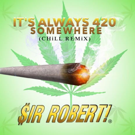 It's Always 420 Somewhere (CHiLL REMiX) | Boomplay Music