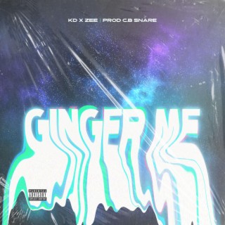 Ginger Me ft. Zee lyrics | Boomplay Music