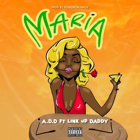 Maria ft. Link Up Daddy | Boomplay Music