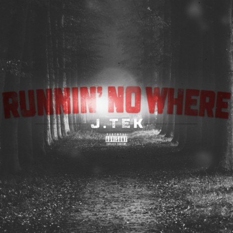 Runnin' No Where | Boomplay Music