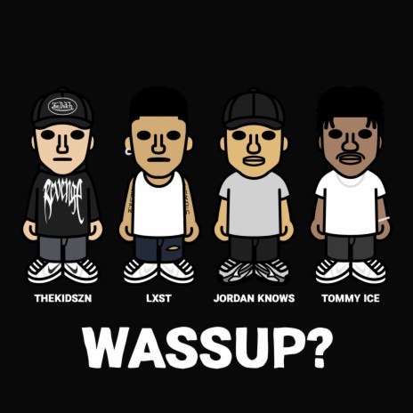 Wassup? ft. Thekidszn, Lxst & Tommy Ice | Boomplay Music