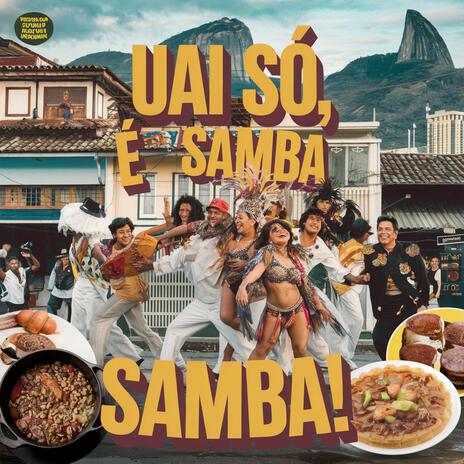 Uai sô, é samba! | Boomplay Music