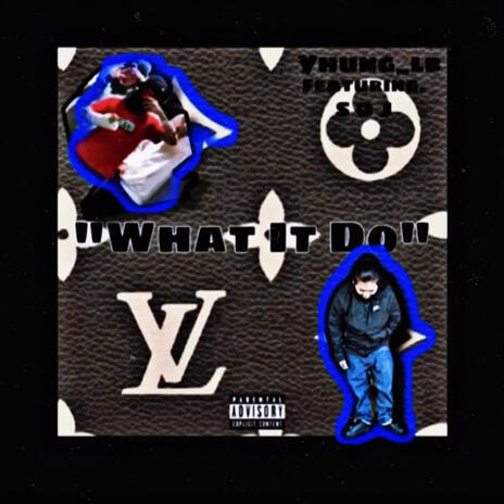 What It Do ft. Yhung Lb | Boomplay Music