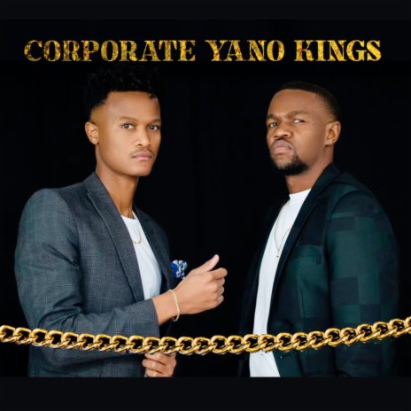 Corporate Yano Kings ft. Judiano, Nandi Nice & Skaps the Deejay | Boomplay Music