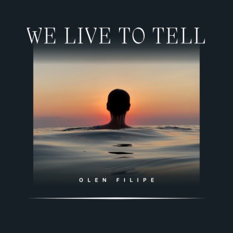 We live to tell | Boomplay Music