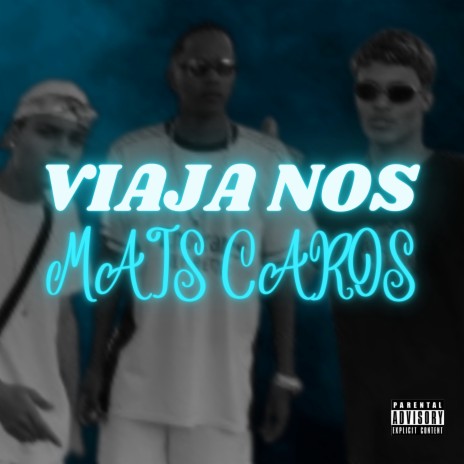 Viaja nos Mais Caros ft. Mc vitinho do bdc & Teuzin7k | Boomplay Music