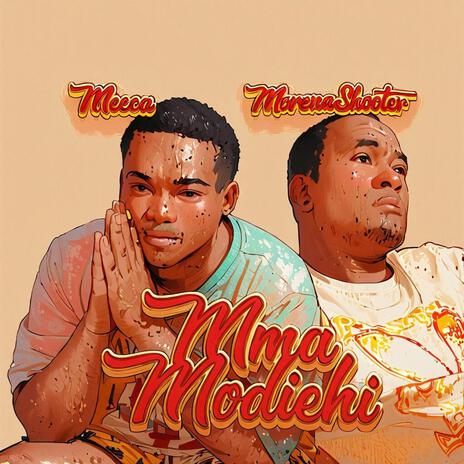 Mma modiehi ft. morena shooter | Boomplay Music