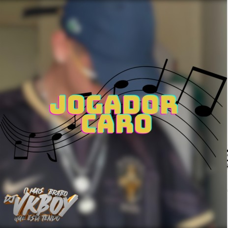 JOGADOR CARO | Boomplay Music