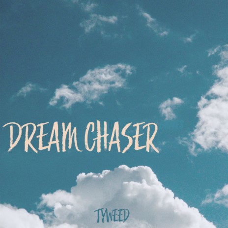 Dream Chaser | Boomplay Music