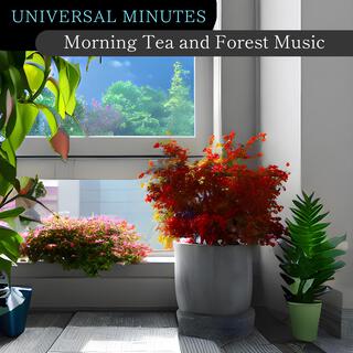 Morning Tea and Forest Music