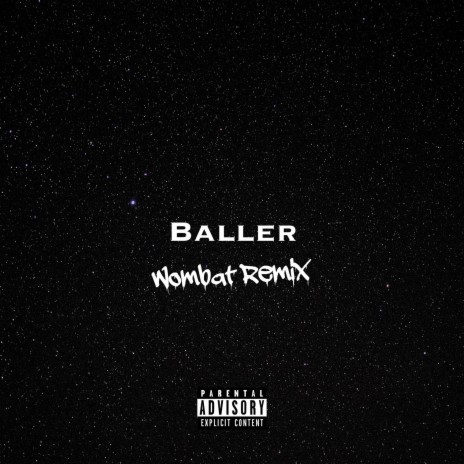 Baller (Wombat Remix) | Boomplay Music