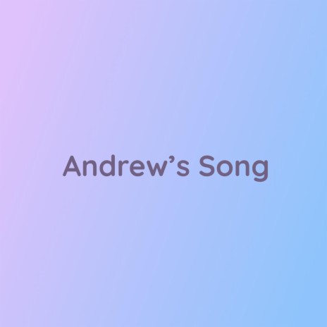 Andrew's Song | Boomplay Music