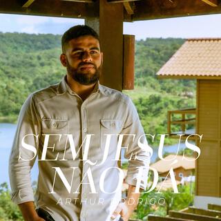 Sem Jesus não dá lyrics | Boomplay Music