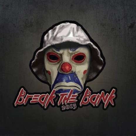 Break The Bank 2015 | Boomplay Music