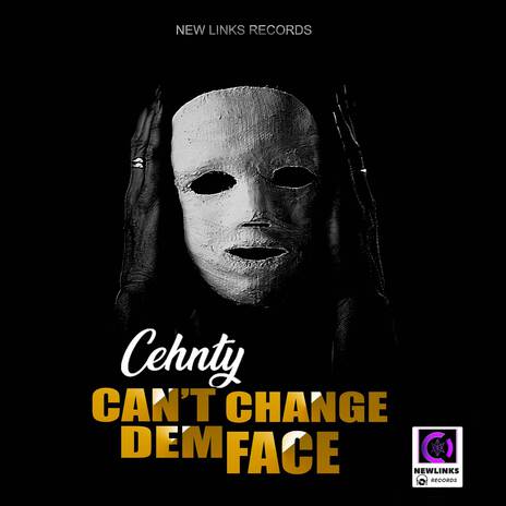 Can’t Change Dem Face | Boomplay Music