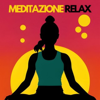 Meditazione Relax: Pace Interiore e Mindfulness
