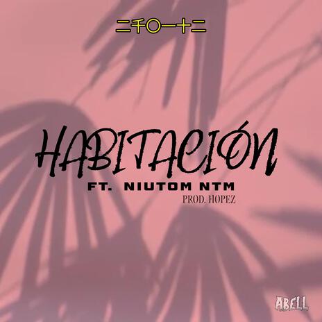 HABITACIÓN ft. Niutom | Boomplay Music