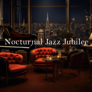 Nocturnal Jazz Jubilee