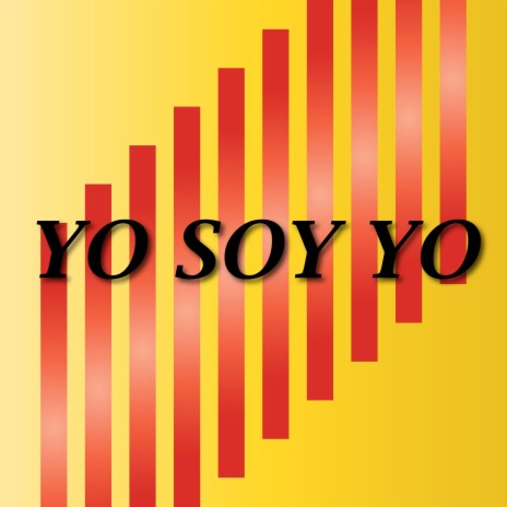 Yo Soy Yo | Boomplay Music