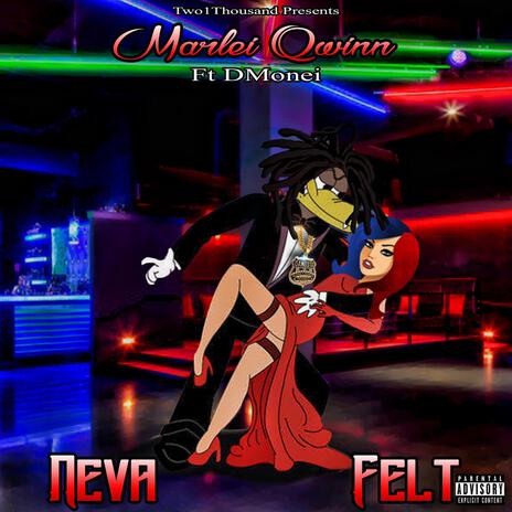 Neva Felt ft. Dmonei | Boomplay Music