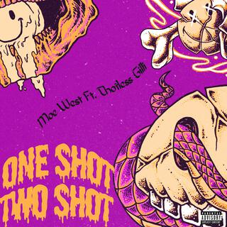 One Shot, Two Shot ft. Moe West lyrics | Boomplay Music