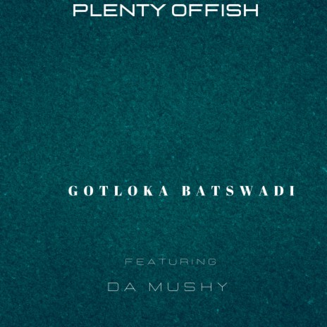 Gotloka Batswadi ft. Da Mushy | Boomplay Music