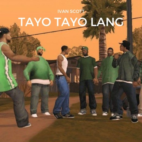 Tayo Tayo Lang | Boomplay Music