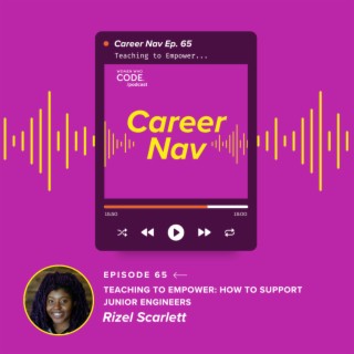 Career Nav #65: Teaching to Empower: How to Support Junior Engineers