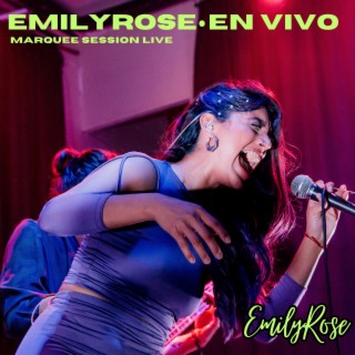 Emily Rose (En Vivo en el Marquee Session Live) (En vivo)