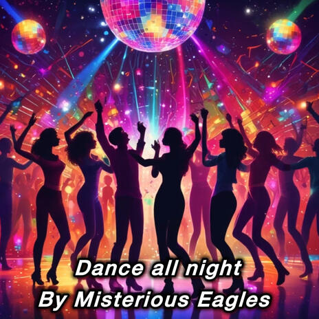 Dance all night | Boomplay Music