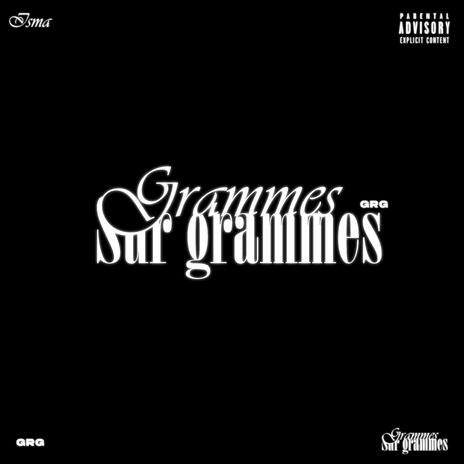 Grammes Sur Grammes Freestyle | Boomplay Music