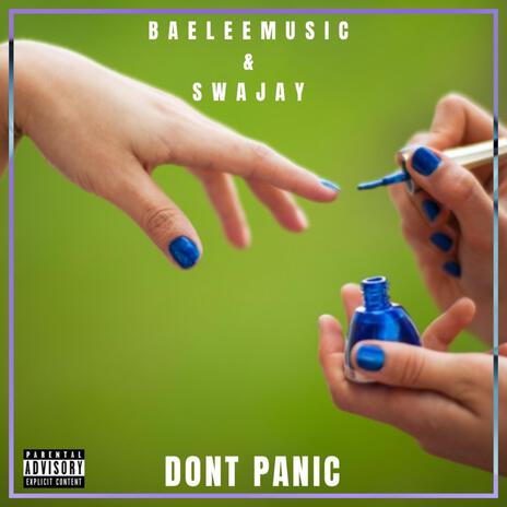 Dont Panic ft. Swajay | Boomplay Music