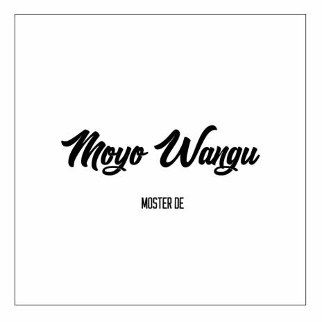 Moyo Wangu | Boomplay Music