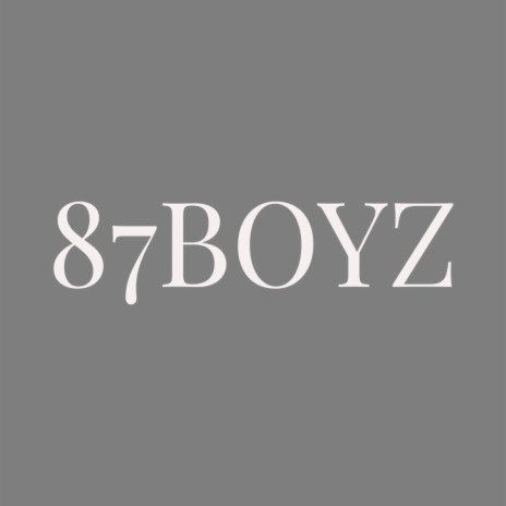 87BOYZ | Boomplay Music